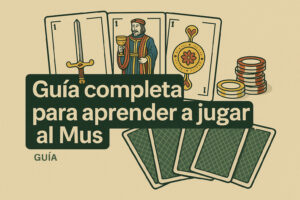 Cómo jugar al Mus