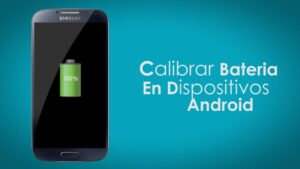 calibrar batería Android con root