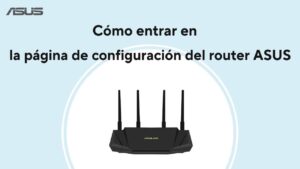 consejos de configuración asus routers