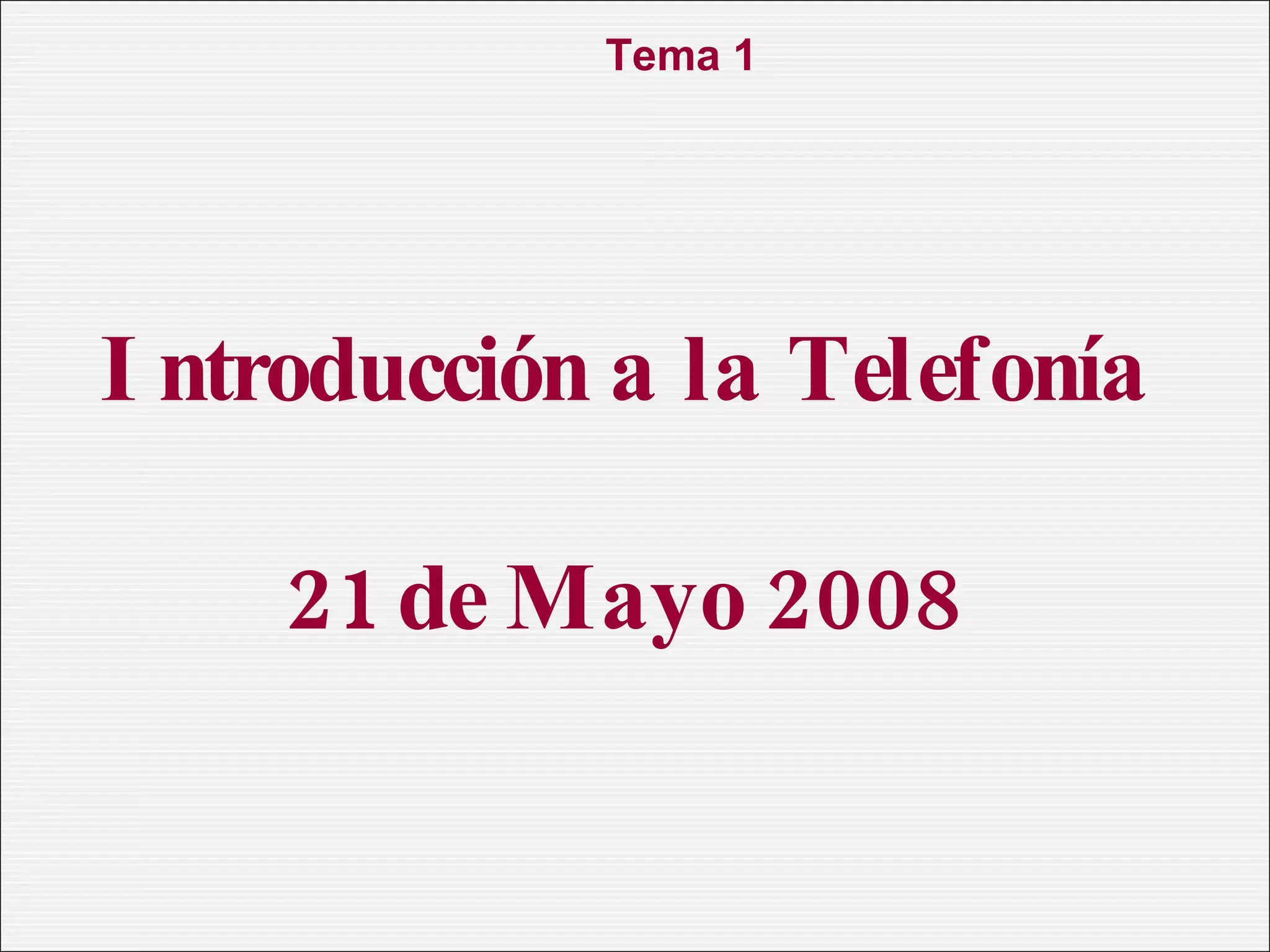 Evolución de la telefonía Evolución de la telefonía