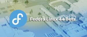 fedora 44 beta experiencia kde plasma